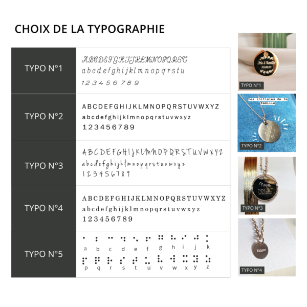 Choix entre les 5 typrographies pour le texte de votre gravure. Typo 1 Manuscrite, typo 2 Droite, typo 3 écriture, typo 5 braille.
